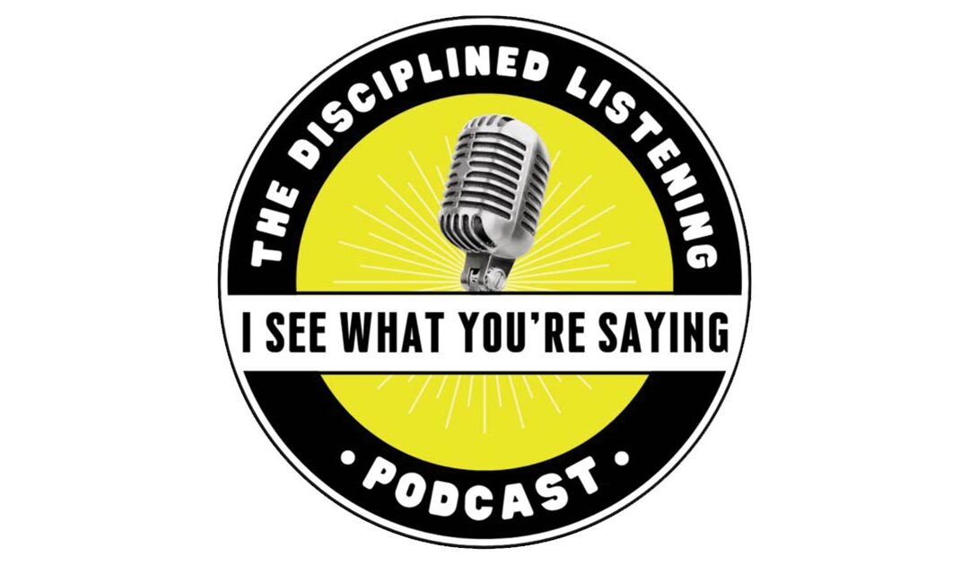 I See What You’re Saying Podcast
